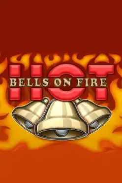 Bells on Fire Hot