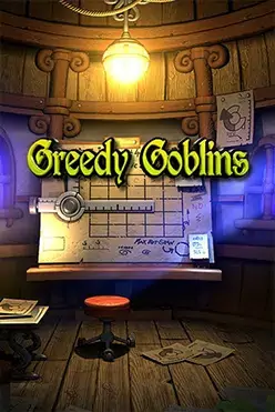 Greedy Goblins