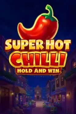 Super Hot Chilli