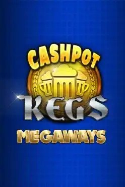 Cashpot Kegs Megaways