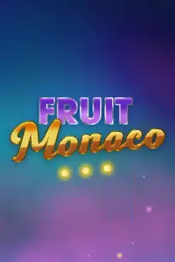 Fruit Monaco