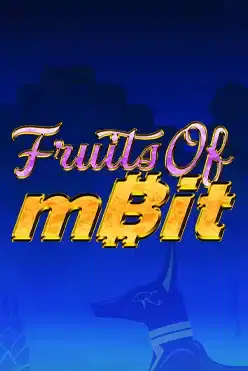 Fruits of Mbit
