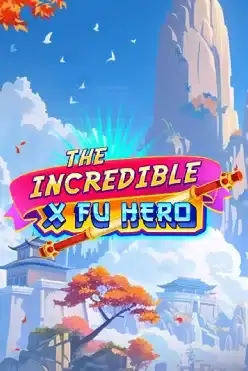 The Incredible X Fu Hero