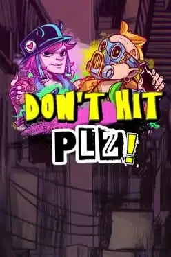 Don’t Hit Plz!