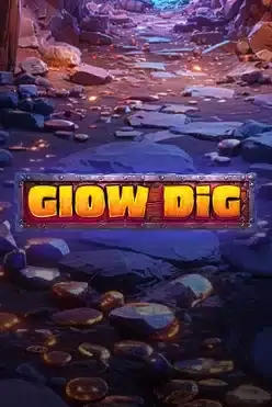 Glow Dig