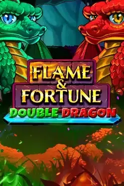 Flame & Fortune Double Dragon