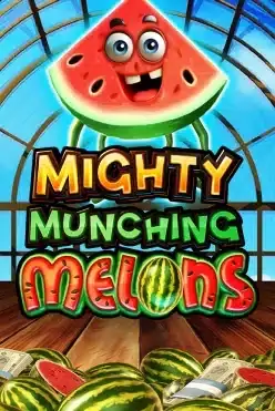 Mighty Munching Melons