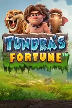 Tundra’s Fortune