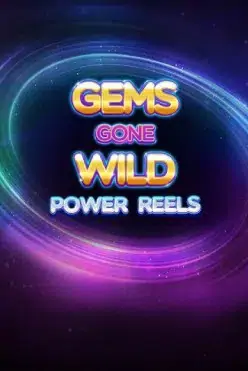 Gems Gone Wild: Power Reels
