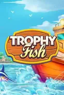 Trophy Fish