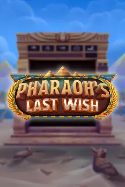 Pharaoh’s Last Wish