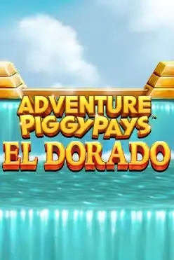 Adventure PIGGYPAYS El Dorado