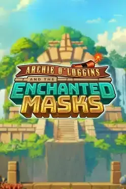 Archie O’Loggins and the Enchanted Masks