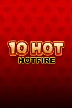 10 Hot Hotfire